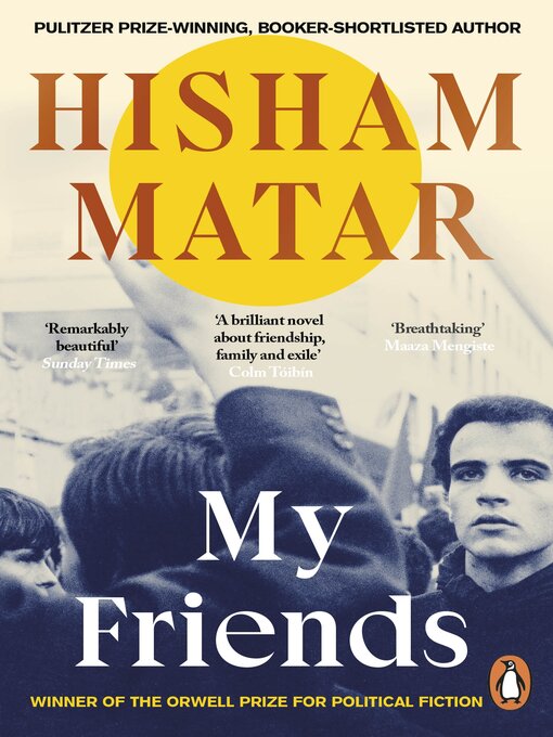 Title details for My Friends by Hisham Matar - Wait list